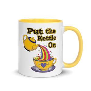 Put the Kettle On Mug with Color Inside